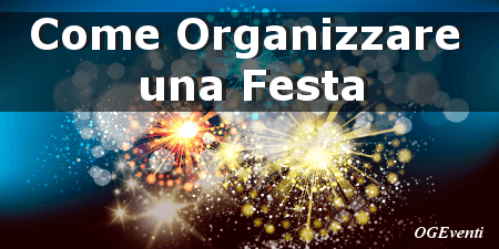Come organizzare una festa